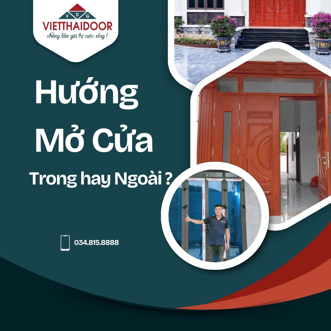 Mở cửa vào trong hay ra ngoài: Đâu là lựa chọn thông minh cho ngôi nhà của bạn?