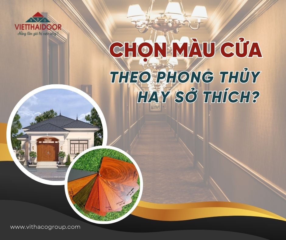 Chọn màu cửa theo phong thủy hay sở thích?